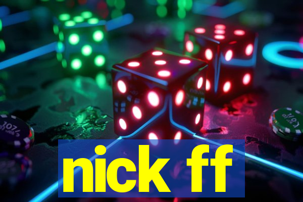 nick ff